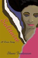 Solitaire: A Love Story 1604411228 Book Cover