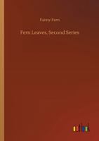 Fern Leaves: Second Series 9355759126 Book Cover