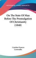 On The State Of Man Before The Promulgation Of Christianity 1148001115 Book Cover