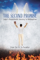 The Second Promise: Eddie's Remarkable Journey to Redemption 1098097564 Book Cover