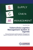 Tuberculosis Logistics Management System in Uganda 3659406627 Book Cover