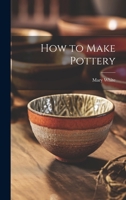 How to Make Pottery 1021816043 Book Cover