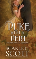Duke with a Debt (Wicked Dukes Society) B0F2FPHB9K Book Cover