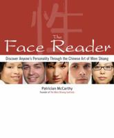 The Face Reader: Discover Anyone's Personality, Compatibility, Talents,  and Challenges ThroughFace Reading 0525950001 Book Cover