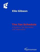The Tax Schedule: A Guide to Tax Warranties and Indemnities 1904905803 Book Cover