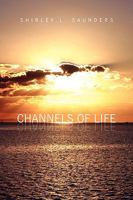 Channels of Life 1436389852 Book Cover
