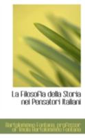 La Filosofia Della Storia Nei Pensatori Italiani 1113125632 Book Cover