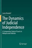 The Dynamics of Judicial Independence: A Comparative Study of Courts in Malaysia and Pakistan 331984265X Book Cover