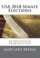 USA 2018 Senate Elections: Astrological Probabilities 1722978961 Book Cover