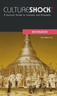 Culture Shock! Myanmar: A Survival Guide to Customs and Etiquette (Culture Shock! Guides) 1558681485 Book Cover