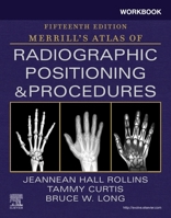 Workbook for Merrill's Atlas of Radiographic Positioning and Procedures 0323832849 Book Cover