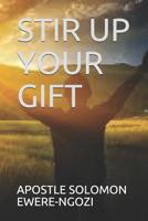 Stir Up Your Gift 1072810476 Book Cover