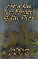 From the Icy Fingers of the Deep 0988755335 Book Cover