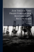 Zur Theorie Und Praxis Forstlicher Rentabilitäts-Rechnungen 114968688X Book Cover