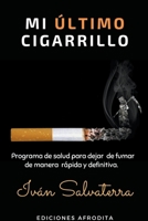 Mi Último Cigarrillo (Spanish Edition) B0CJT86FWP Book Cover