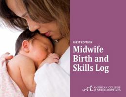 Midwife Birth and Skills Log Book 0914324071 Book Cover
