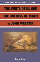 The White Devil And The Duchess Of Malfi By John Webster 0333402642 Book Cover