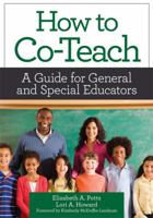 How to Co-Teach: A Guide for General and Special Educators 1598571699 Book Cover