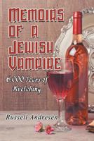 Memoirs of a Jewish Vampire: 6,000 Years of Kvetching 1681814412 Book Cover