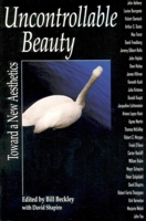 Uncontrollable Beauty: Toward a New Aesthetics 1581151969 Book Cover