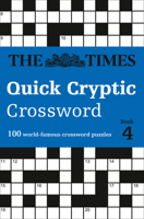 The Times Quick Cryptic Crossword Book 4: 100 world-famous crossword puzzles 000828539X Book Cover