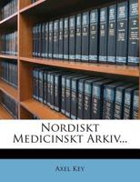 Nordiskt Medicinskt Arkiv... 1272450775 Book Cover