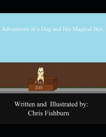 Adventures of a Dog & His Magical Box B0BV4D3RWD Book Cover