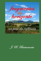 fragmentos do horizonte: no país da infância (Portuguese Edition) B0FMFV6RKH Book Cover