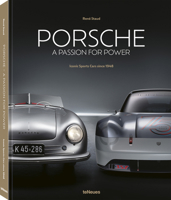 Porsche - A Passion for Power: Iconic Sports Cars since 1948 396171522X Book Cover