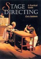 Stage Directing: A Practical Guide 1861266030 Book Cover