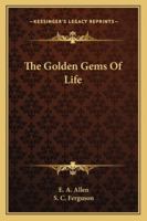 The Golden Gems Of Life 1162957468 Book Cover