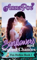 Sunflowers and Second Chances: a Second Chances Sweet Romance (Fox Hollow Series) 1681903083 Book Cover