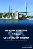 Muslim Citizens of the Globalized World: Contributions of the Gulen Movement 1597840734 Book Cover