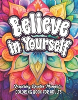 Empowerment Coloring: Believe in Yourself: Boost Confidence & Mood | 8.5x11 Large Print B0CLYCWZHJ Book Cover