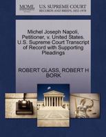 Michel Joseph Napoli, Petitioner, v. United States. U.S. Supreme Court Transcript of Record with Supporting Pleadings 1270662996 Book Cover