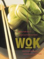 Wok: Dishes from China, Japan, and Southeast Asia (Ryland, Peters and Small Little Gift Books) 1841723606 Book Cover