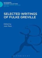 Selected Writings of Fulke Greville 1472513398 Book Cover