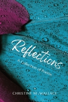 Reflections: A Collection of Poems B0BL2RT3BJ Book Cover