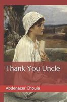 Thank You Uncle 1730774903 Book Cover