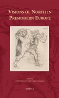 Visions of North in Premodern Europe 2503574750 Book Cover