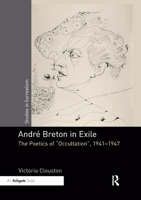 Andrreton in Exile: The Poetics of "Occultation", 19411947 0367881241 Book Cover