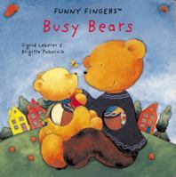 Busy Bears (Funny Fingers Books) 0789207249 Book Cover