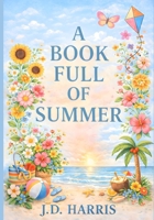 A Book Full Of Summer B0GK927Y9R Book Cover