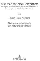 Nutzungsausfallersatz- Ein Notwendiges Uebel?: Versuch Einer Dogmatischen Begruendung Und Alternativloesungen 363130773X Book Cover