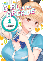 The Girl in the Arcade Vol. 1 1648277942 Book Cover