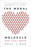 The Moral Molecule: The Source of Love and Prosperity 0142196908 Book Cover