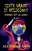 Sixth Grade is Delicious B0FG73KMT4 Book Cover