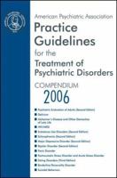 American Psychiatric Association Practice Guidelines for the Treatment of Psychiatric Disorders: Compendium 2004 (American Psychiatric Association Practice ... of Psychiatric Disorders Compendium) 0890423768 Book Cover