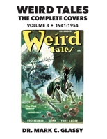 Weird Tales: The Complete Covers: Volume 3, 1941-1954 B0FGQ3T9T2 Book Cover