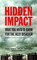 Hidden Impact: What You Need to Know for the Next Disaster: A Practical Mental Health Guide for Clinicians 0763768758 Book Cover